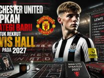 Manchester United Siapkan Strategi Baru untuk Rekrut Lewis Hall pada 2027